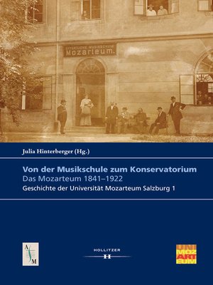 cover image of Von der Musikschule zum Konservatorium. Das Mozarteum 1841-1922
